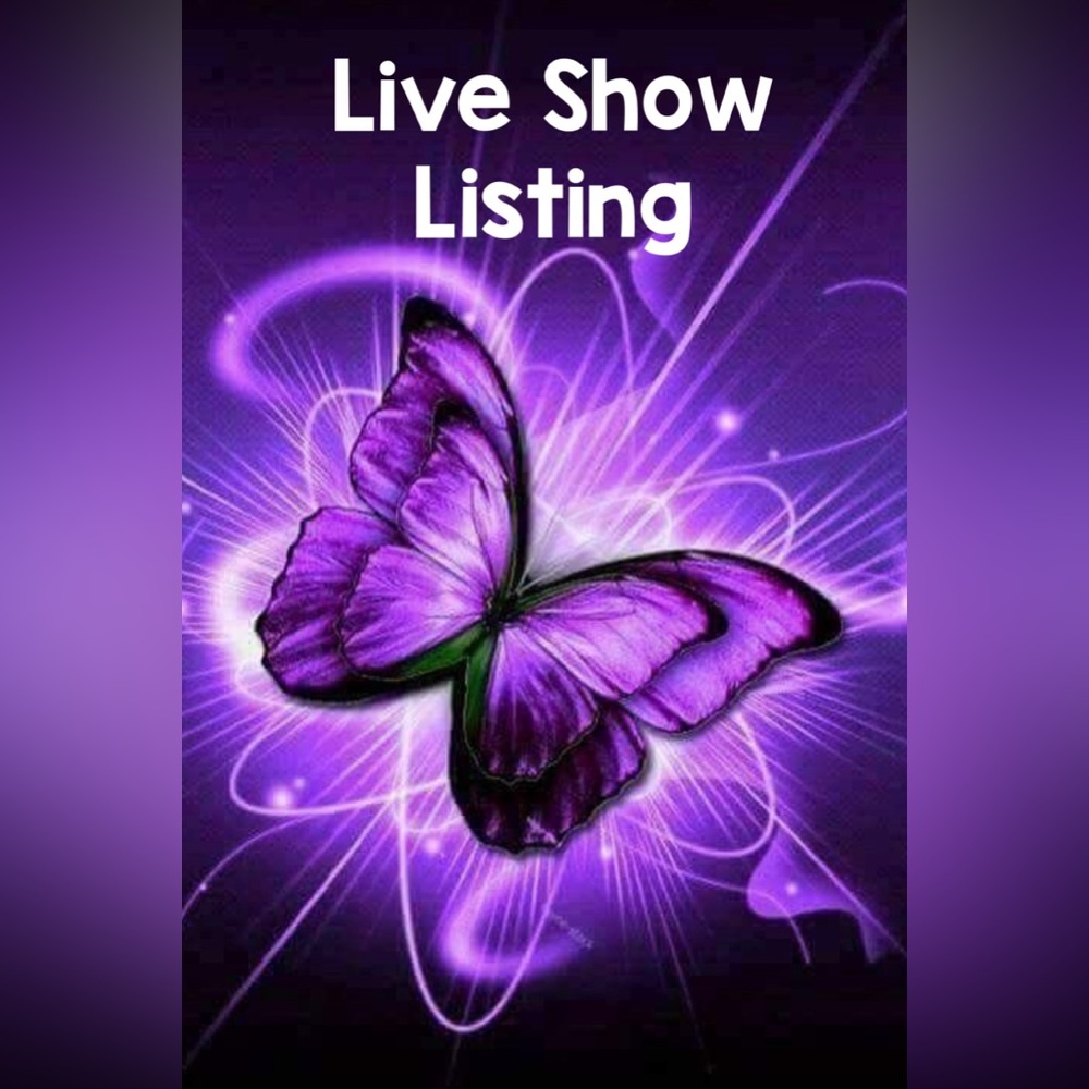 💜 LIVE SHOW LISTING 💜